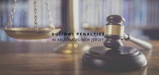 DUI Penalties in Arizona vs. New Jersey